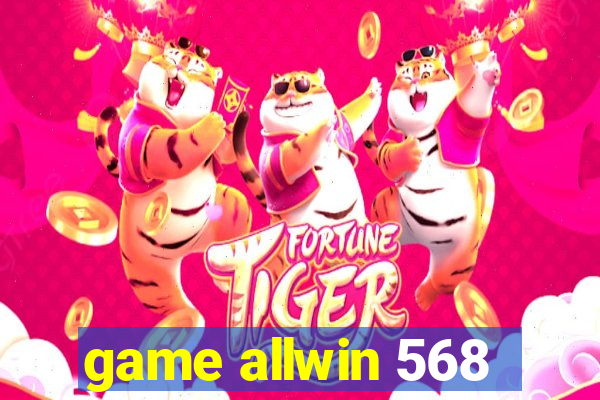 game allwin 568